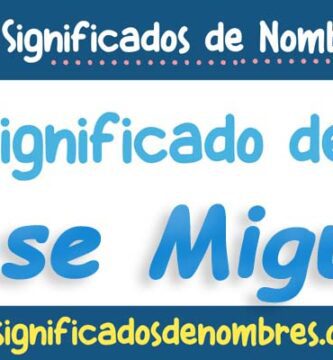 Significado de Jose Miguel