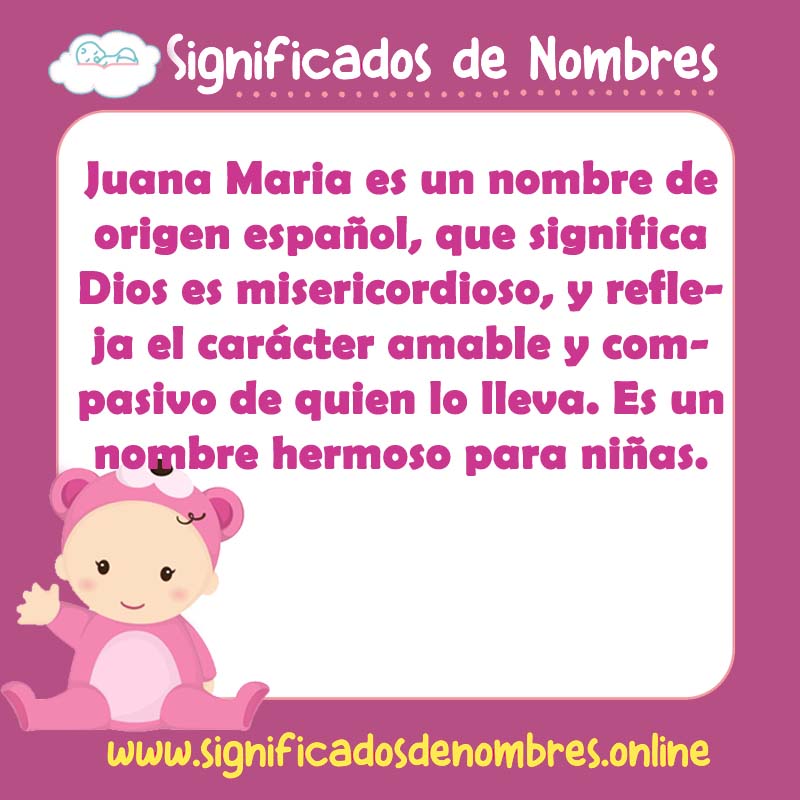 Significado y origen del nombre Juana Maria