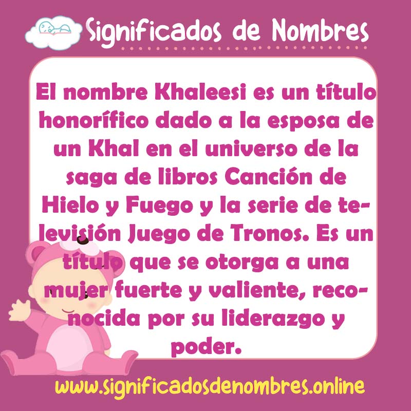 Significado y origen del nombre Khaleesi