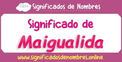 Significado de Maigualida