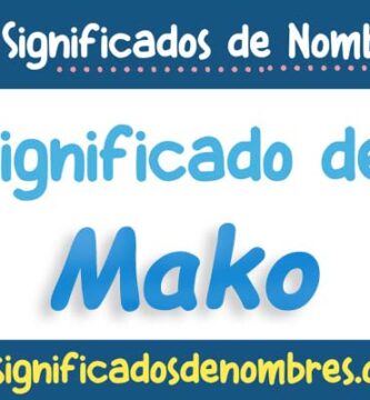 Significado de Mako