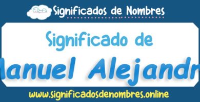 Significado de Manuel Alejandro