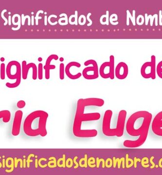 Significado de Maria Eugenia