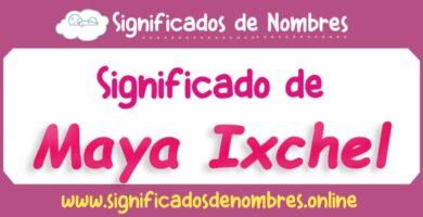 Significado de Maya Ixchel