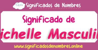 Significado de Michelle Masculino