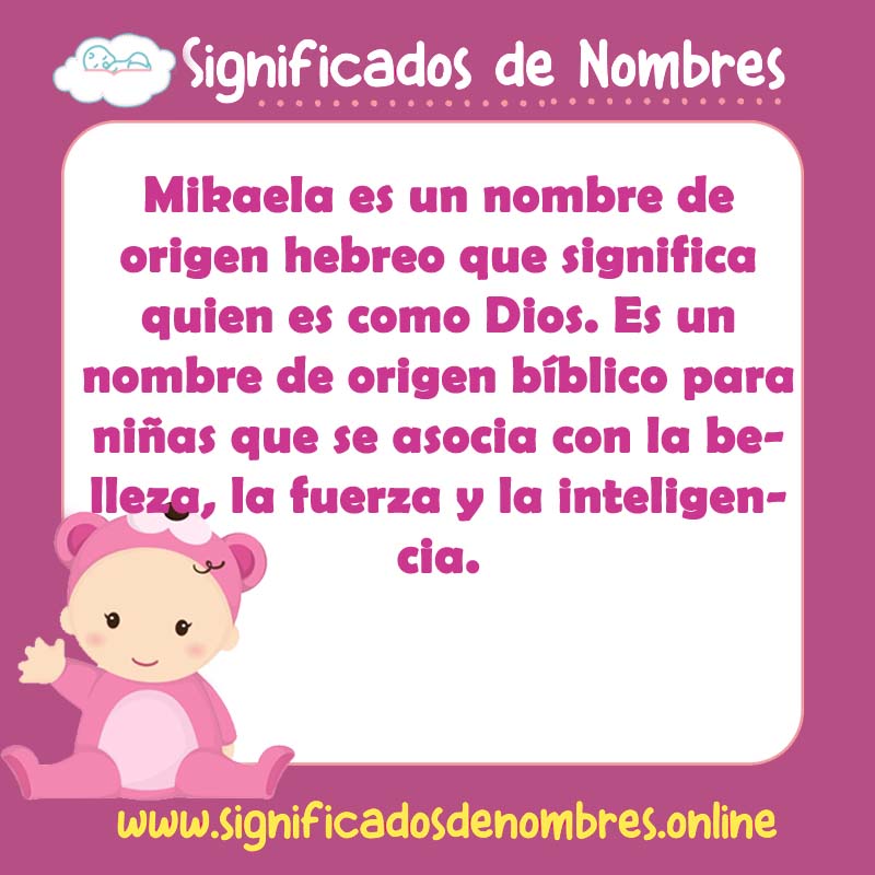 Significado y origen del nombre Mikaela