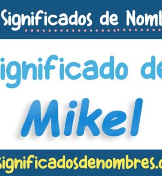 Significado de Mikel