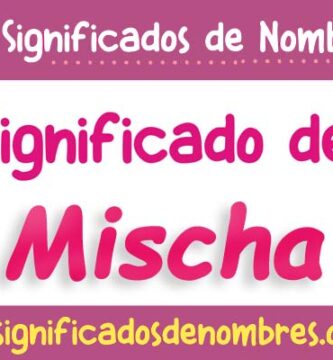 Significado de Mischa