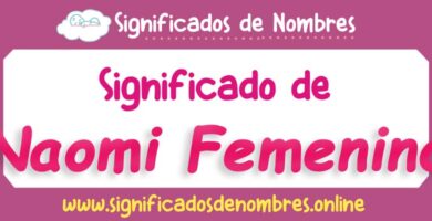 Significado de Naomi Femenino