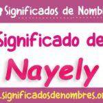 Significado de Nayely