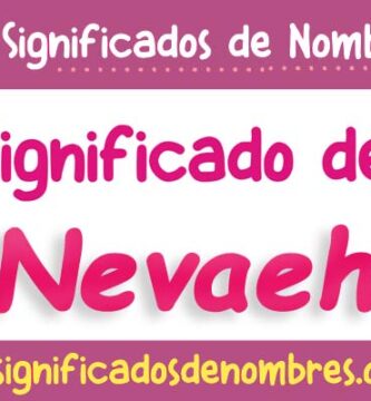 Significado de Nevaeh