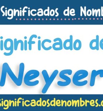 Significado de Neyser
