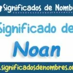 Significado de Noan