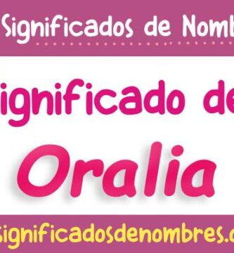 Significado de Oralia