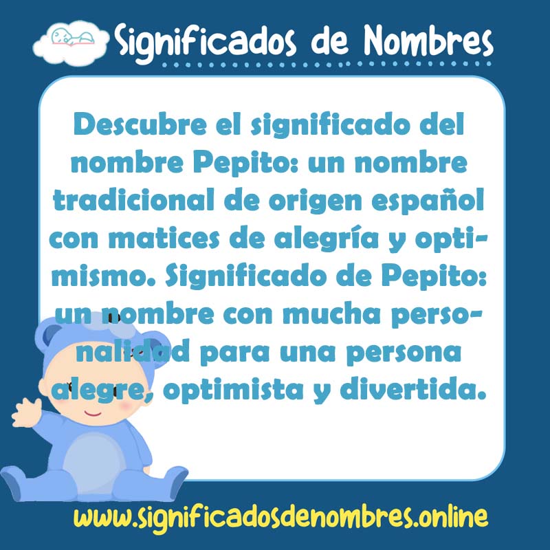 Significado y origen del nombre Pepito