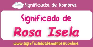 Significado de Rosa Isela
