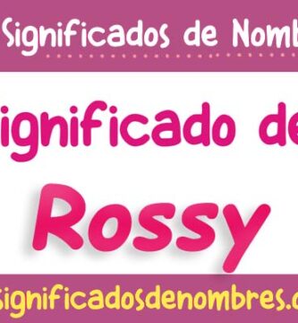 Significado de Rossy