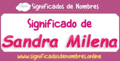 Significado de Sandra Milena