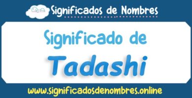 Significado de Tadashi