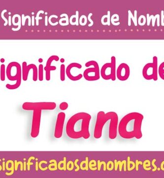 Significado de Tiana