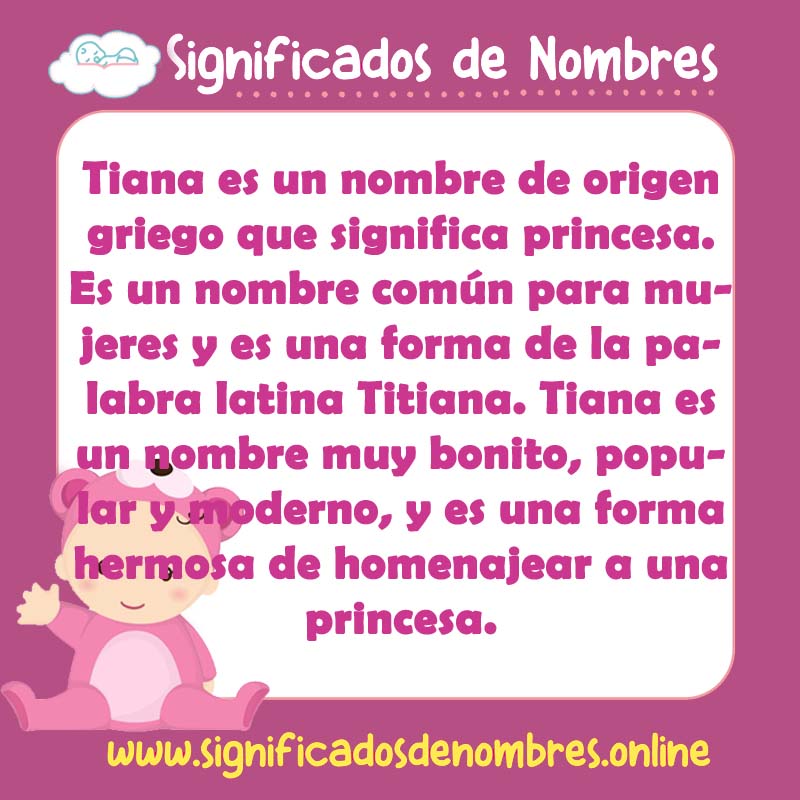 Significado y origen del nombre Tiana
