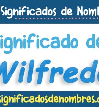Significado de Wilfredo