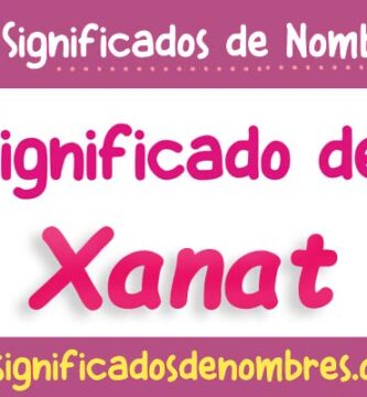 Significado de Xanat