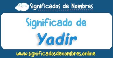 Significado de Yadir