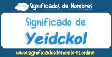 Significado de Yeidckol