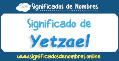 Significado de Yetzael
