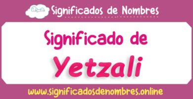 Significado de Yetzali