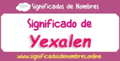 Significado de Yexalen