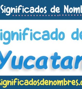 Significado de Yucatan