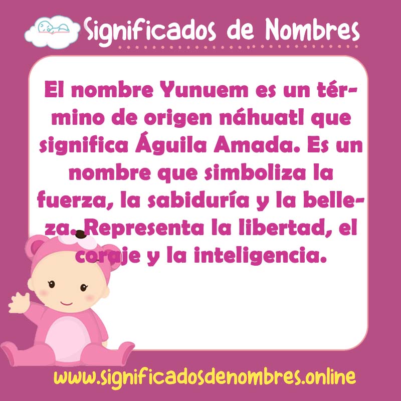 Significado y origen del nombre Yunuem