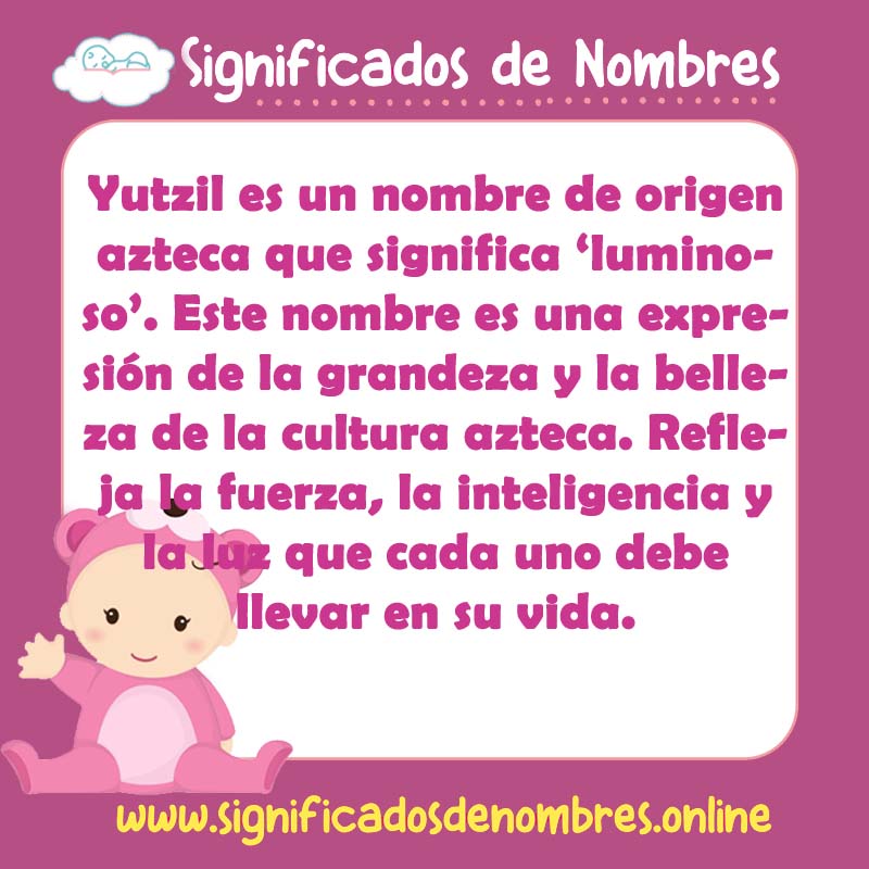Significado y origen del nombre Yutzil