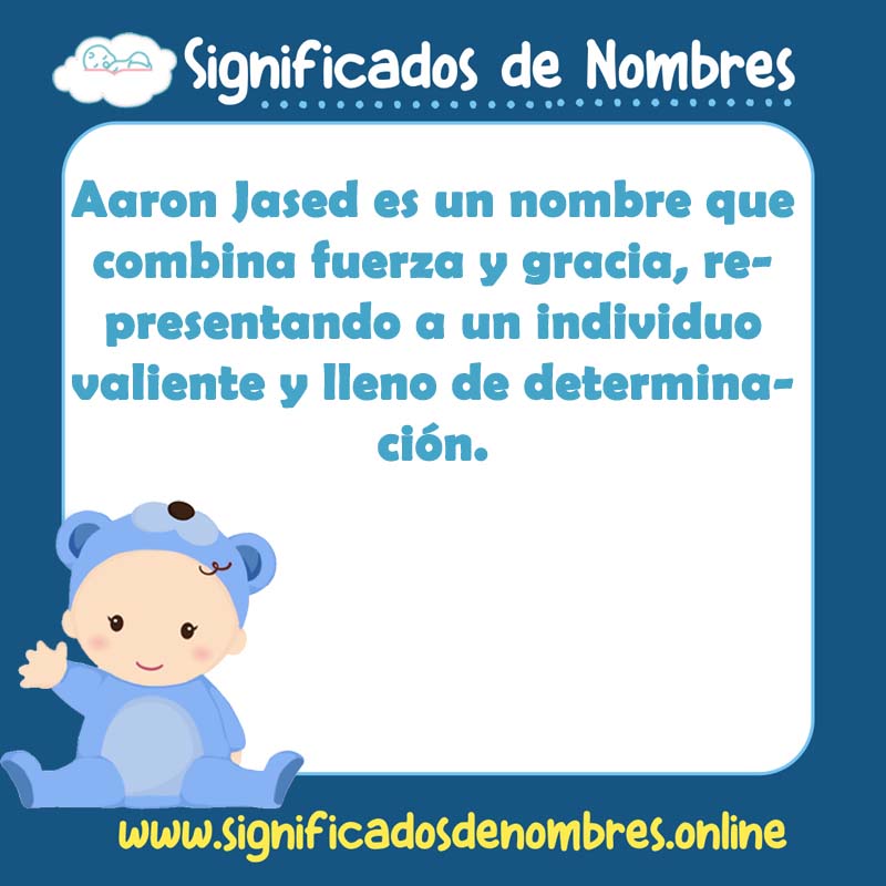 Significado y origen del nombre Aaron Jased