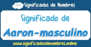 Significado de Aaron Masculino