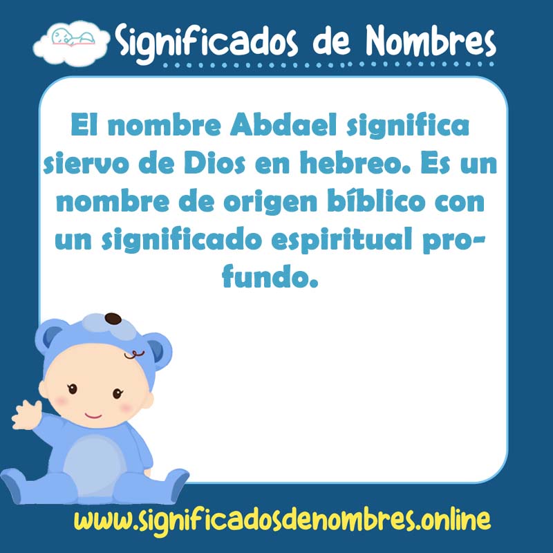 Significado y origen del nombre Abdael