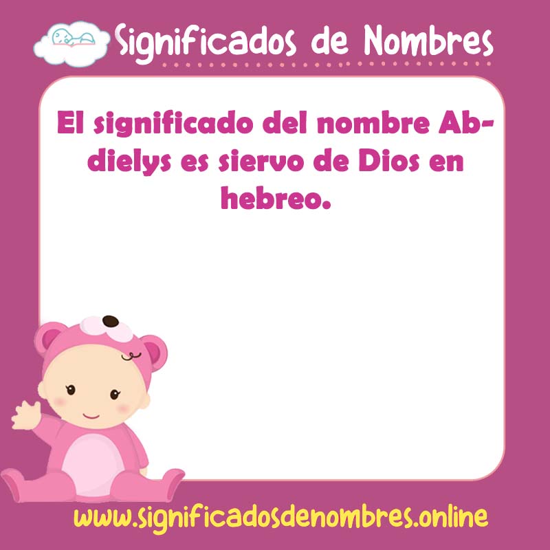 Significado y origen del nombre Abdielys