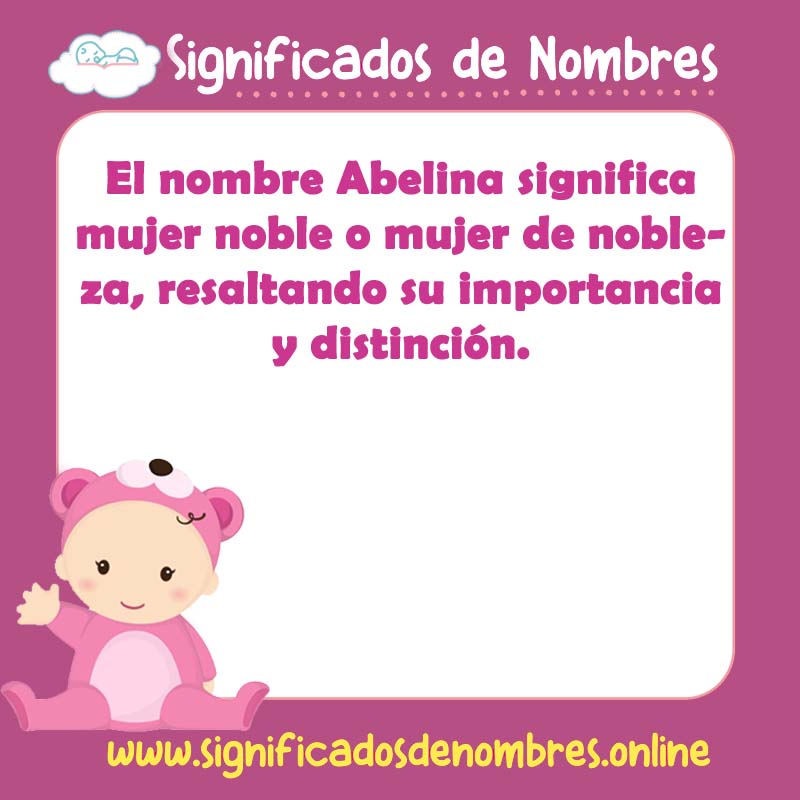 Significado y origen del nombre Abelina