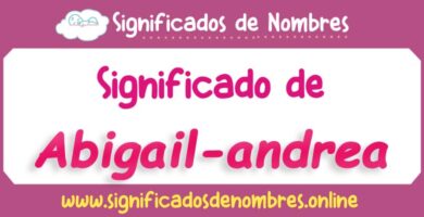 Significado de Abigail Andrea