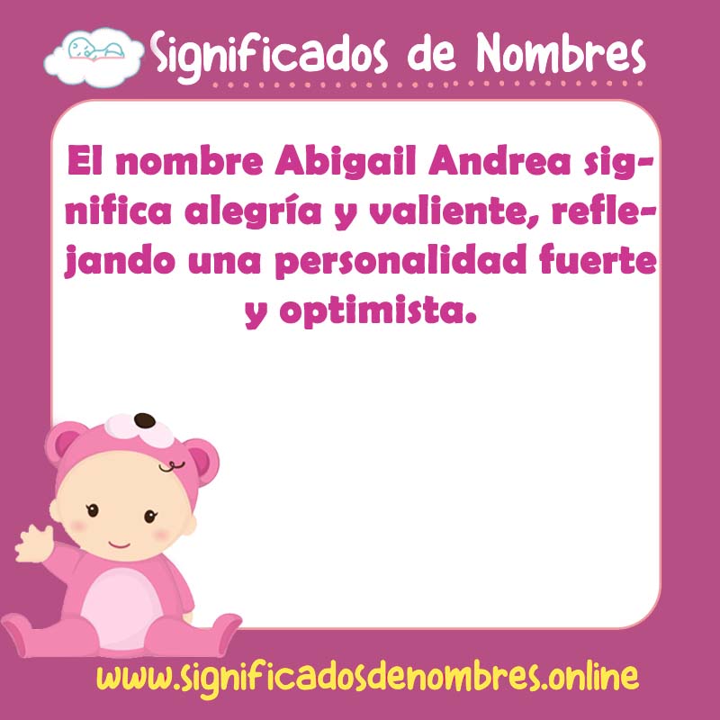 Significado y origen del nombre Abigail Andrea