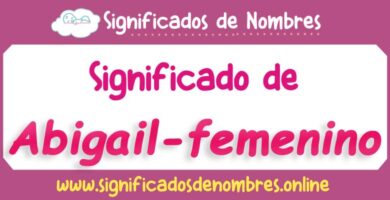 Significado de Abigail Femenino