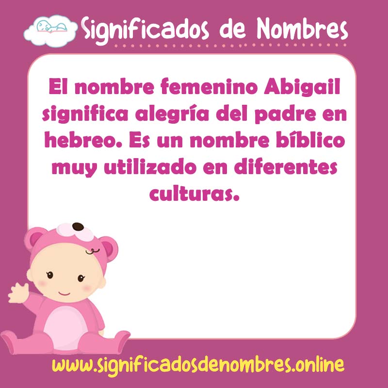 Significado y origen del nombre Abigail Femenino