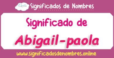 Significado de Abigail Paola
