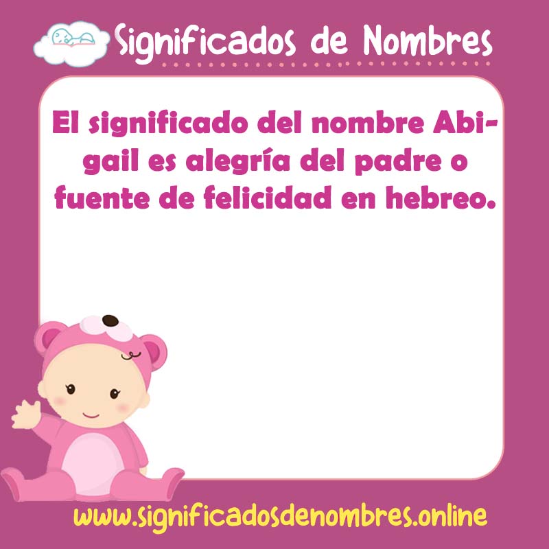Significado y origen del nombre Abigail