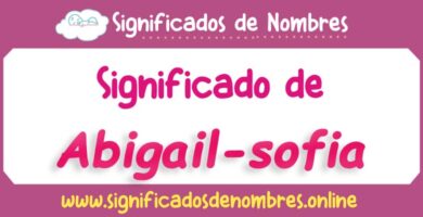 Significado de Abigail Sofia