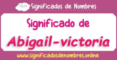 Significado de Abigail Victoria