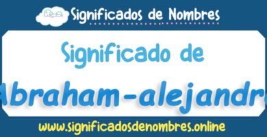Significado de Abraham Alejandro
