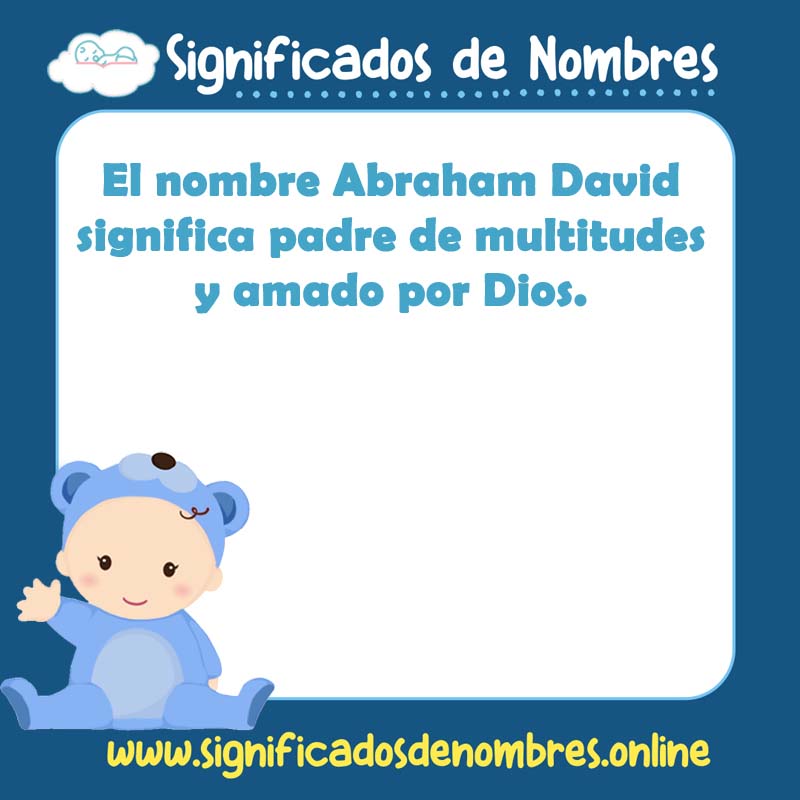 Significado y origen del nombre Abraham David